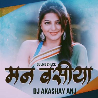 Man Basiya Satara Danaka Mix Sound Check Dj AKshay ANJ